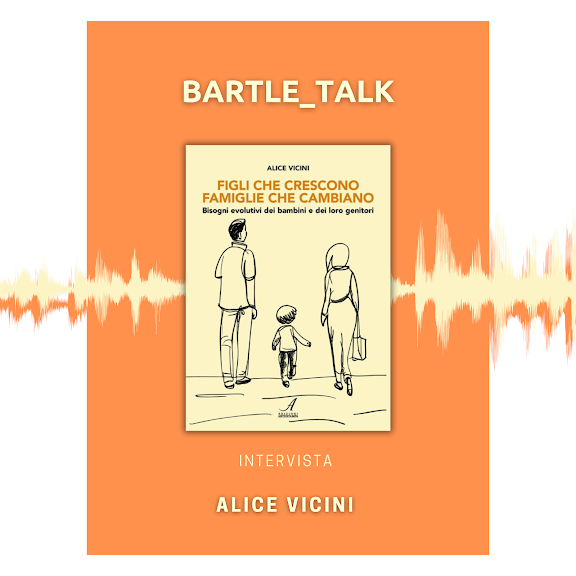 Bartle_Book intervista ad Alice Vicini - Figli che crescono famiglie che cambiano